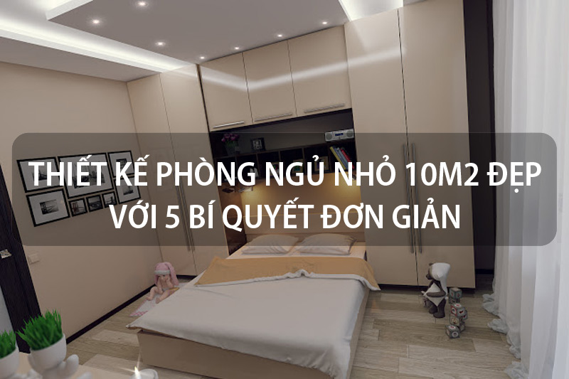 Mẫu thiết kế phòng ngủ 10m2 cho vợ chồng trẻ đẹp lãng mạn nhất  Báo Thái  Nguyên điện tử