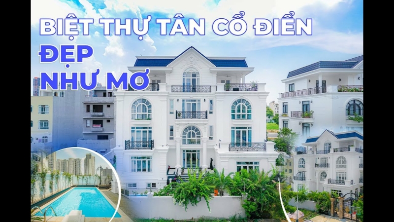 Biệt thự tân cổ điển đẹp như mơ