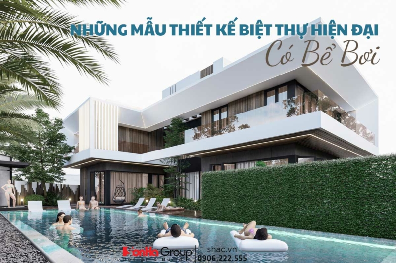 Sơn Hà Group - Đơn vị thiết kế thi công biệt thự có hồ bơi đẹp uy tín, chuyên nghiệp