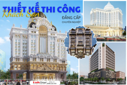 Thiết Kế Thi Công Khách Sạn Trọn Gói Chuyên Nghiệp Đẳng Cấp 4-5 Sao
