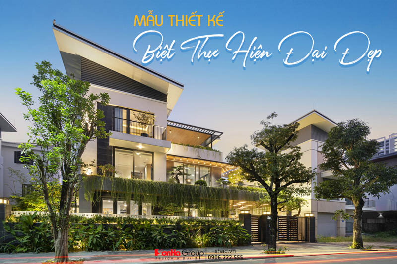 Thiết kế biệt thự hiện đại: Xu hướng không chỉ nằm ở vẻ ngoài 1 Thiết kế biệt thự hiện đại: Xu hướng không chỉ nằm ở vẻ ngoài 1