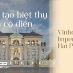 Cải tạo biệt thự tân cổ điển tại Vinhomes Imperia Hải Phòng