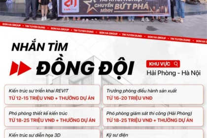 SƠN HÀ GROUP TUYỂN DỤNG CÁC VỊ TRÍ NHÂN SỰ MỚI TẠI HÀ NỘI - HẢI PHÒNG THÁNG 6/2025