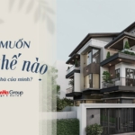 Bạn muốn sống thế nào trong ngôi nhà của mình?