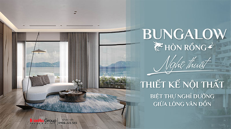 Bungalow Hòn Rồng - Nghệ Thuật Thiết Kế Nội Thất Biệt Thự Nghỉ Dưỡng Giữa Lòng Vân Đồn 28 Thiết Kế Nội Thất Biệt Thự Nghỉ Dưỡng Tại Hòn Rồng - Vân Đồn
