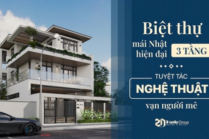 Biệt thự 3 tầng mái Nhật hiện đại - Tuyệt tác nghệ thuật vạn người mê từ Sơn Hà Group