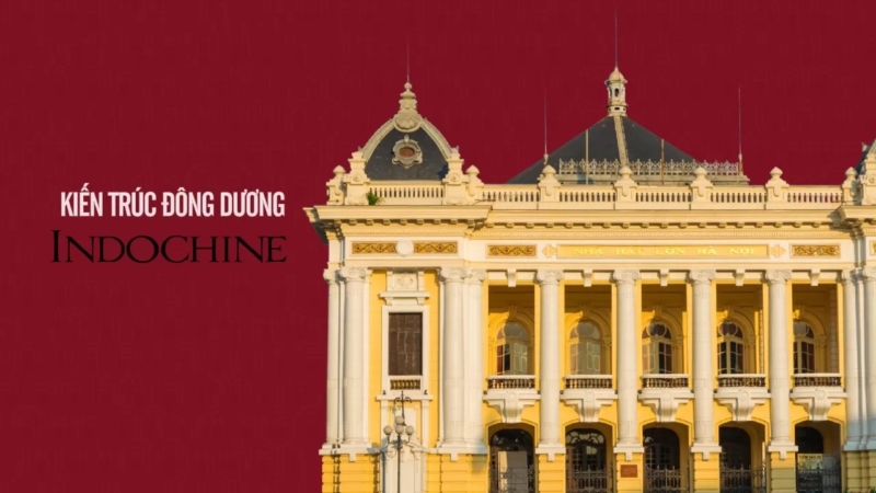 Phong cách kiến trúc Đông Dương trong thời đại mới: Giữ gìn di sản, tạo nên dấu ấn riêng 1 Kiến trúc Đông Dương - Sự giao thoa tinh tế