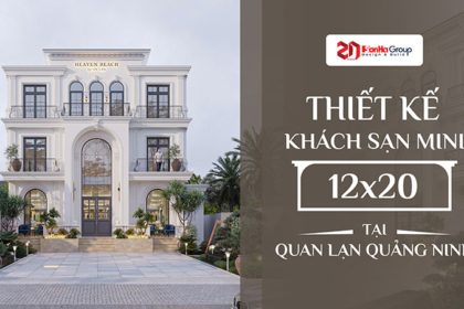 Thiết kế khách sạn mini 12x20 tại Quan Lạn Quảng Ninh - Giải pháp bố trí công năng thông minh từ Sơn Hà Group