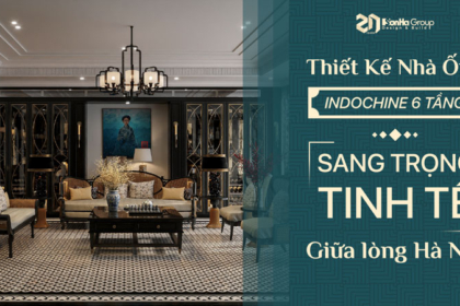 Thiết kế nhà ống Indochine 6 tầng tại Hà Nội