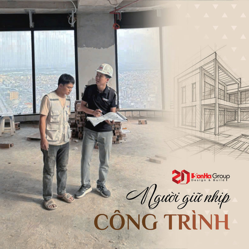Người Sơn Hà những ngày cuối năm: Khi công trình được hoàn thiện từ sức mạnh tập thể 29 Giám sát thi công xây dựng - Nhạc trưởng của mỗi công trình