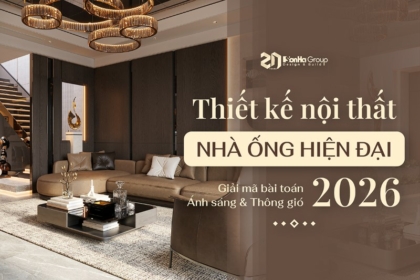 Thiết kế nội thất nhà ống hiện đại 2026: Giải mã bài toán Ánh sáng & Thông gió | Sơn Hà Group
