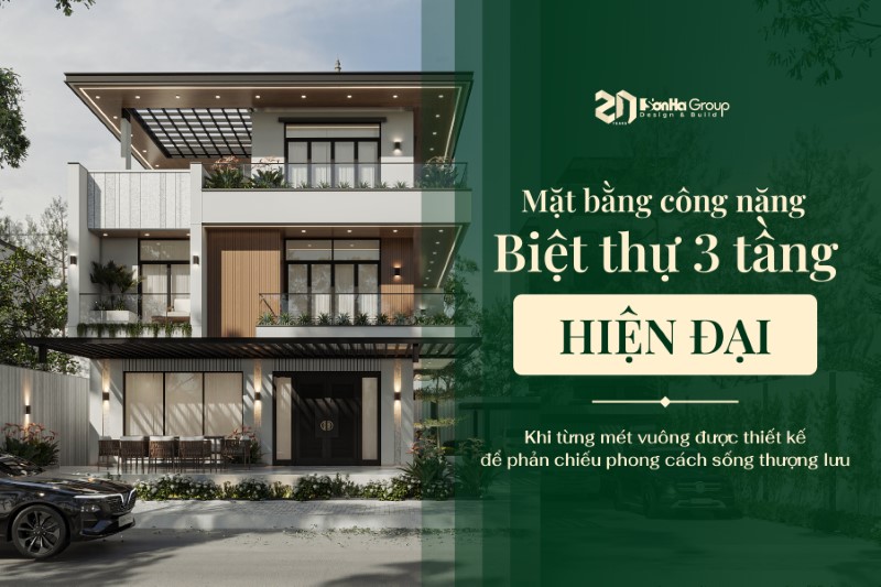 Mặt bằng công năng biệt thự 3 tầng hiện đại - Khi từng mét vuông được thiết kế để phản chiếu phong cách sống thượng lưu