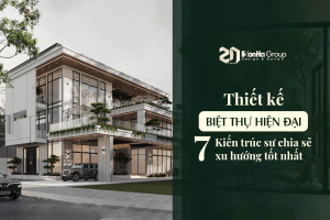 Thiết kế biệt thự hiện đại: KTS chia sẻ 7 xu hướng tốt nhất