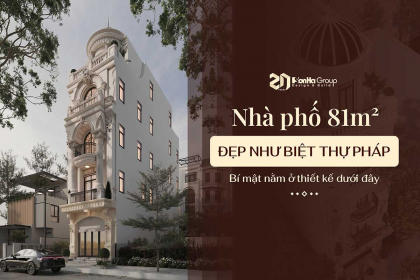 Thiết kế nhà phố tân cổ điển Pháp 5 tầng 81m2 - Xu hướng sống của giới thành đạt