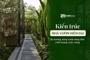 Kiến trúc nhà vườn hiện đại - Xu hướng sống xanh nâng tầm chất lượng cuộc sống