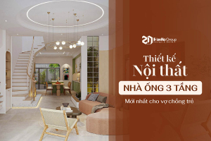 Mẫu thiết kế nội thất nhà ống 3 tầng đang trở thành xu hướng được nhiều vợ chồng trẻ ưu thích