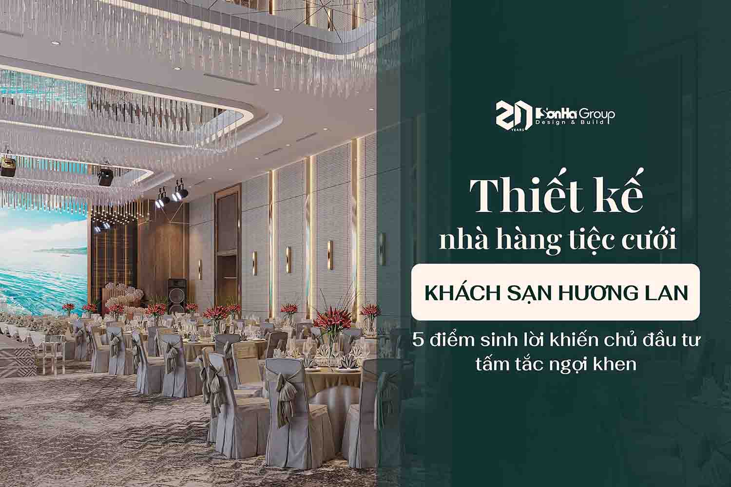 Thiết kế nhà hàng tiệc cưới khách sạn Hương Lan: 5 điểm sinh lời khiến chủ đầu tư tấm tắc ngợi khen 36 Thiết kế nhà hàng tiệc cưới khách sạn Hương Lan: 5 điểm sinh lời khiến chủ đầu tư tấm tắc ngợi khen